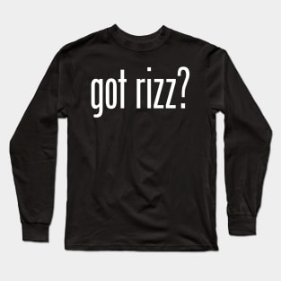 Got Rizz? Long Sleeve T-Shirt